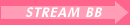 STREAM BB