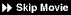 �� Skip Movie 