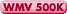 WMV 500K