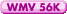 WMV 56K