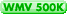 WMV 500K