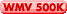 WMV 500K