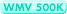 WMV 500K