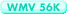 WMV 56K