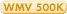WMV 500K